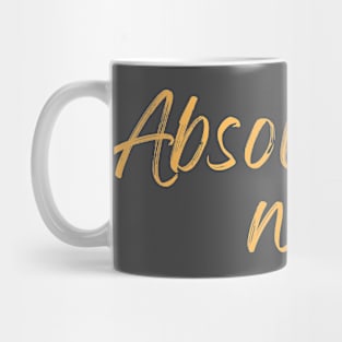 Absolutely Not (Sticker) T-Shirt Mug